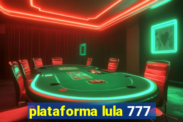 plataforma lula 777